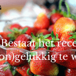 Bestaat het recept om (on)gelukkig te worden (www.LodiPlanting.com)