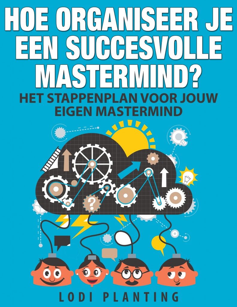 Hoe organiseer je een succesvolle Mastermind (Lodi Planting)
