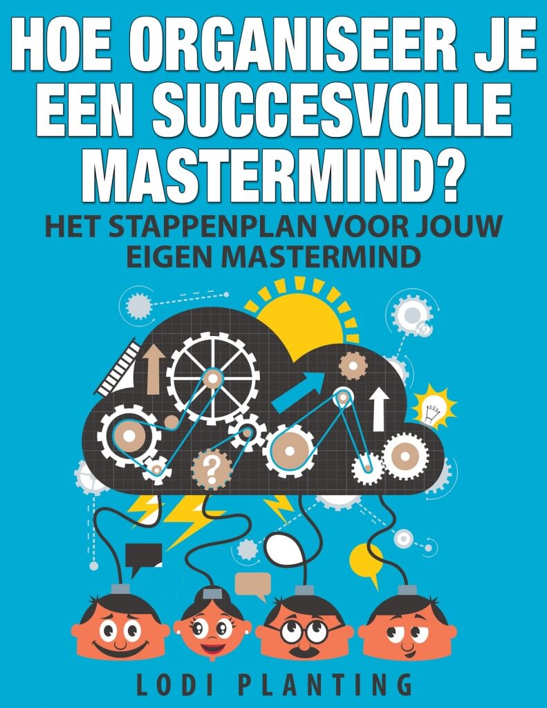 Hoe organiseer je een succesvolle Mastermind (LodiPlanting.com)